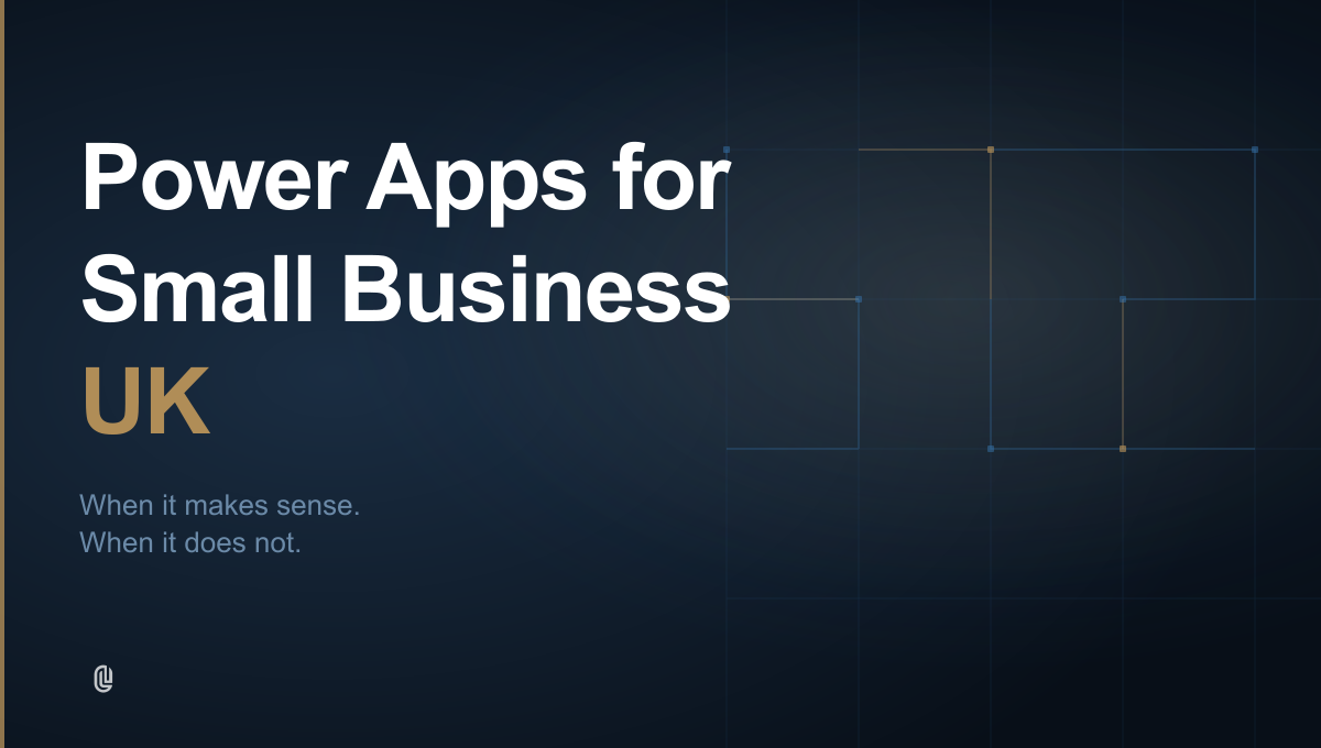 Power Apps for Small Business UK: When It Makes Sense and When It Does Not