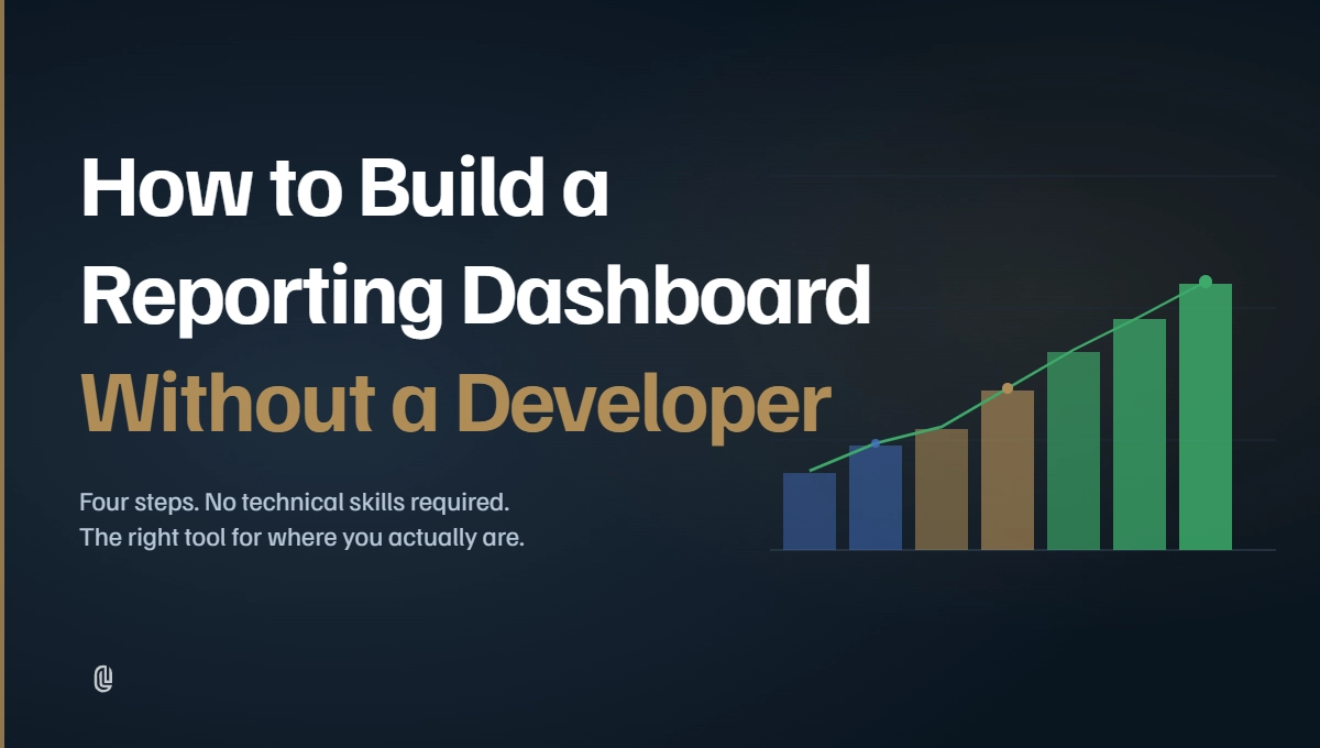 How to Build a Reporting Dashboard Without a Developer